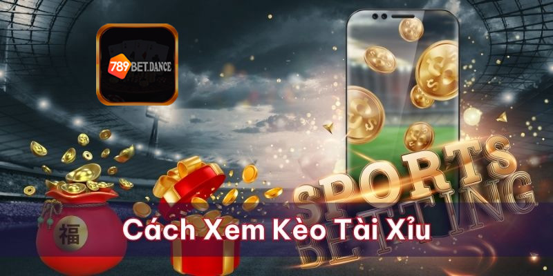 Cách Đánh Giá Kèo Tài Xỉu Bóng Đá